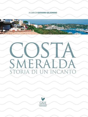 cover image of Costa Smeralda Storia di un incanto